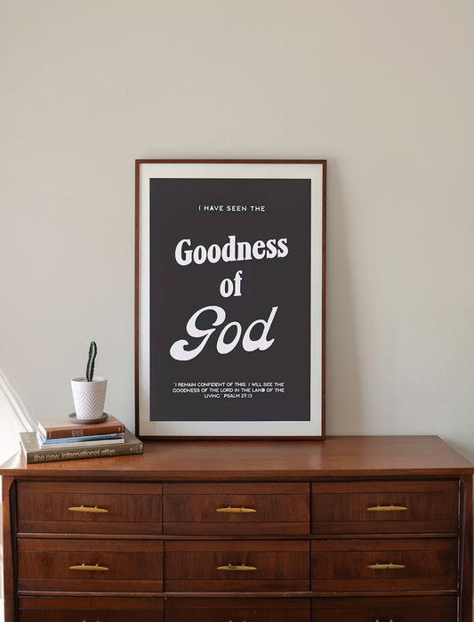 Poster: Black- I have seen the goodness of God
