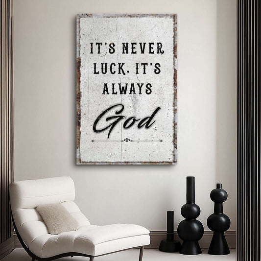 It's Never Luck, It's Always God Faith Wall Art Otarealm