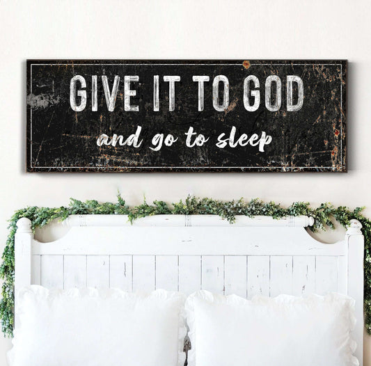 Give It to God and Go to Sleep – Christian Wall Art for Peaceful Nights Otarealm