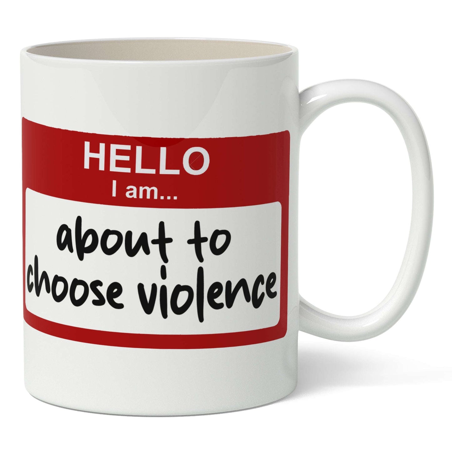 Hello, I'm About to Choose Violence Mug Otarealm
