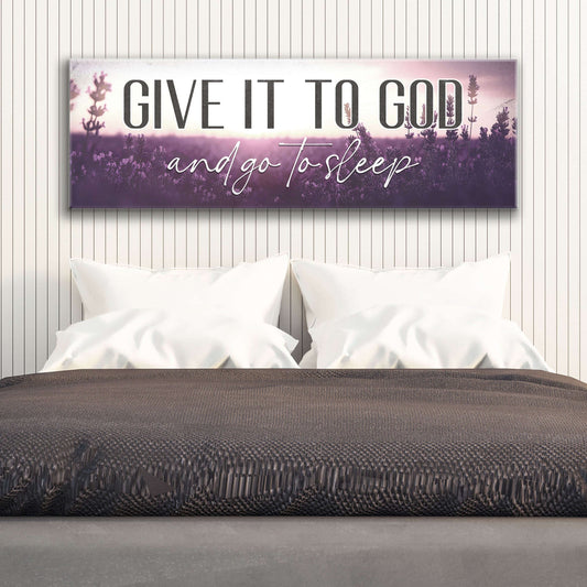 Give It To God And Go To Sleep Faith Sign Otarealm