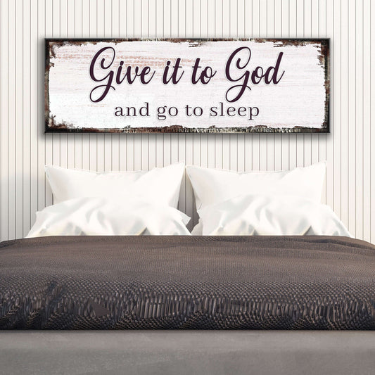 Give It To God And Go To Sleep Faith Sign II Otarealm