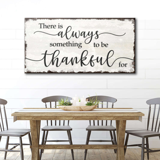 There Is Always Something To Be Thankful For Sign Otarealm