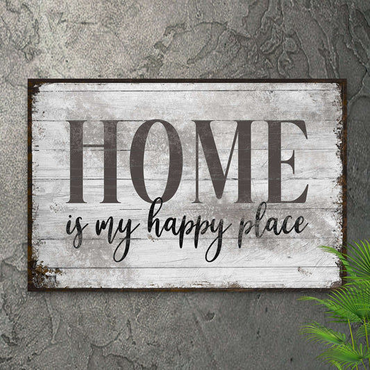 Home Is My Happy Place Sign III Otarealm