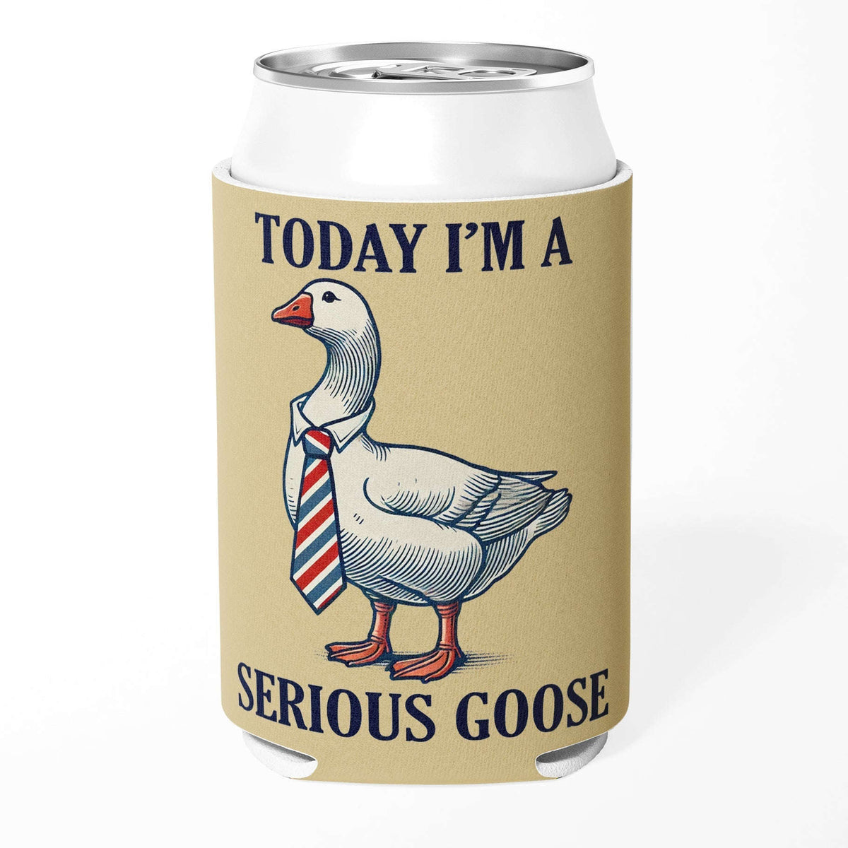 Today I'm a Serious Goose Can Cooler Otarealm