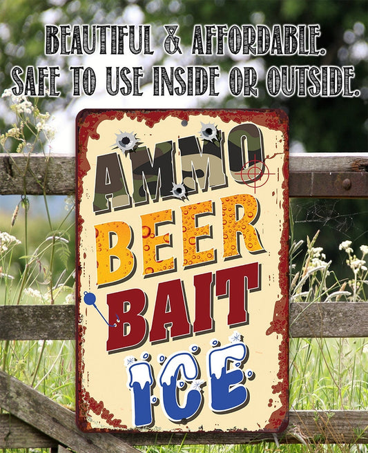 Ammo, Beer, Bait, and Ice - Metal Sign