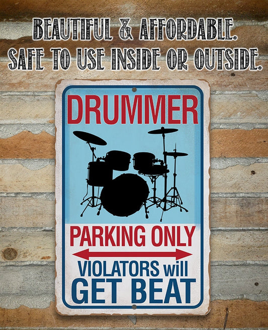 Drummer Parking Only - Metal Sign