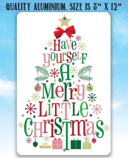 Have Yourself A Merry - Metal Sign