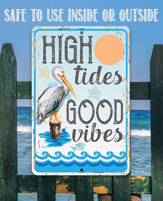 High Tides Good Vibes - Metal Sign