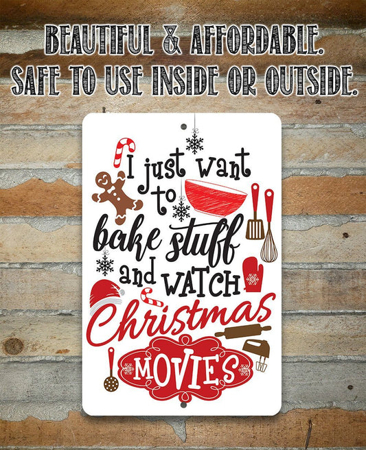 I Just Want To Bake Stuff - Metal Sign