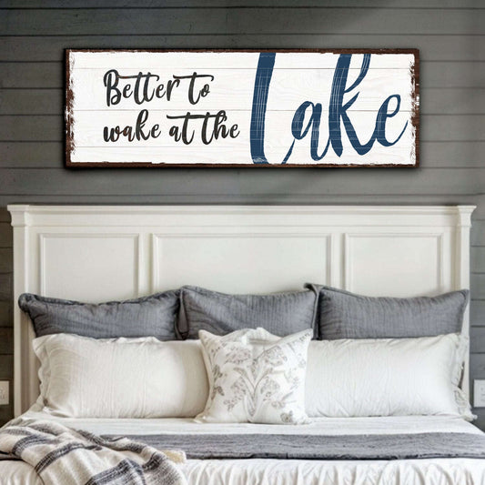 Better To Wake At The Lake Sign Otarealm