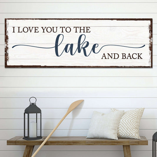 Love You To The Lake And Back Sign III Otarealm