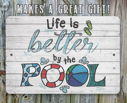 Life Is Better By The Pool 2 - Metal Sign