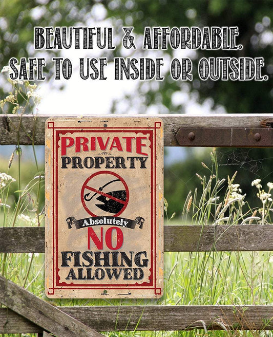 Private Property No Fishing - Metal Sign