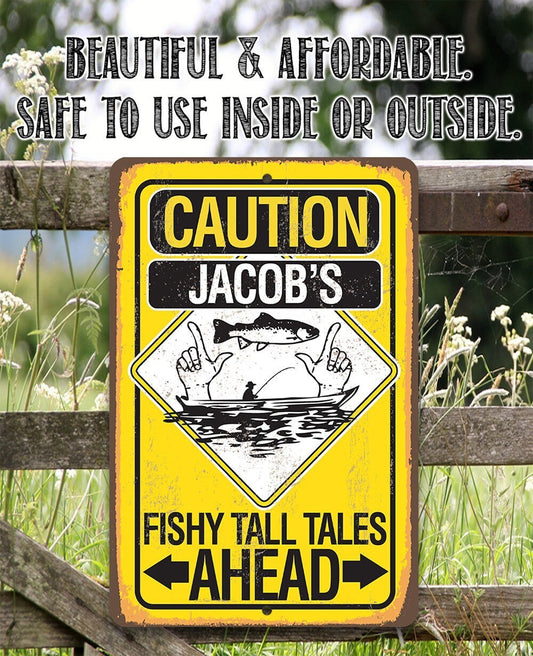 Personalized - Caution Fishy Tall Tales Ahead - Metal Sign