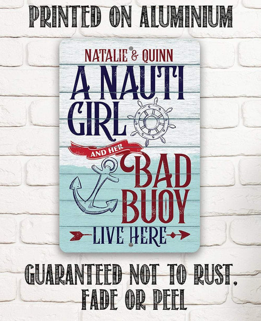 Personalized - Nauti Girl and Bad Buoy - Metal Sign