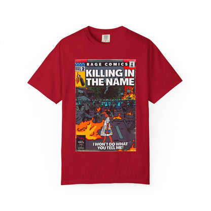 Killing In the Name - Unisex Comfort Colors T-shirt
