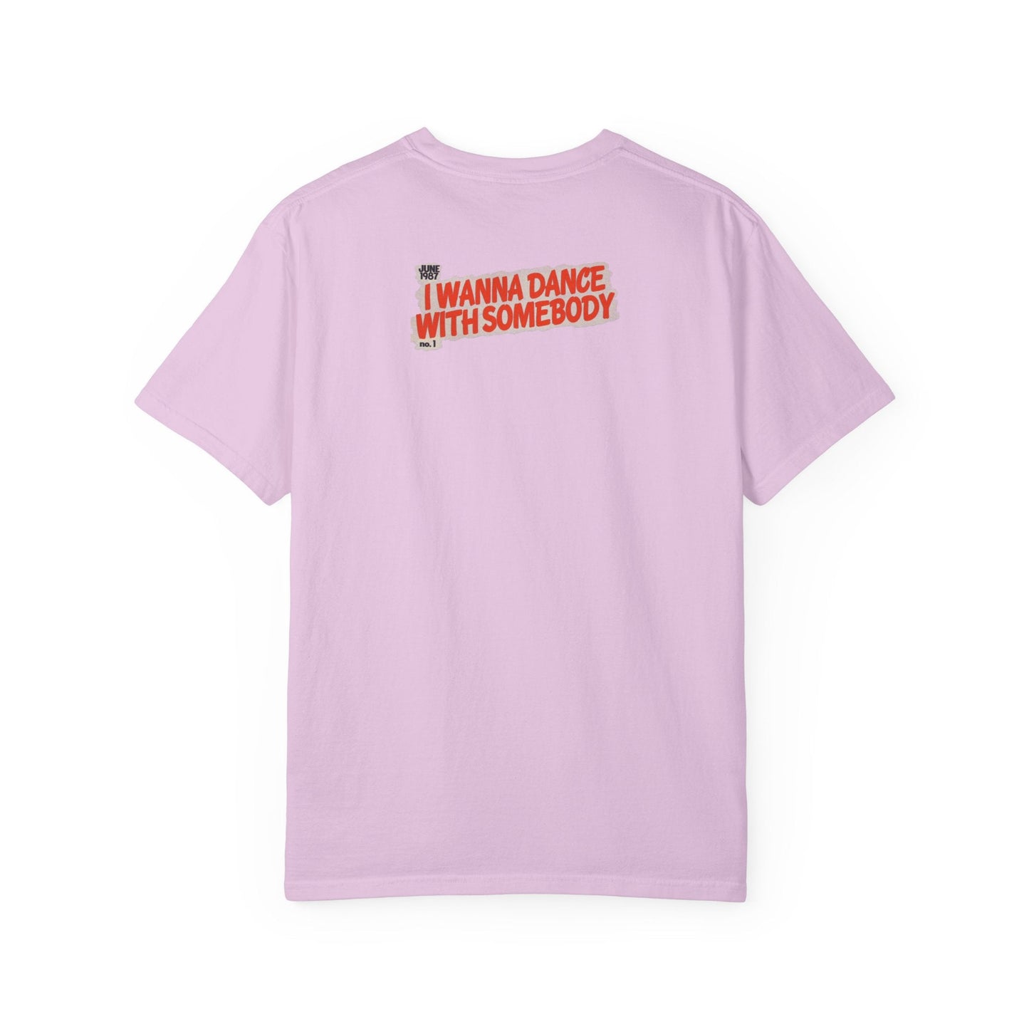 I Wanna Dance with Somebody - Unisex Comfort Colors T-shirt