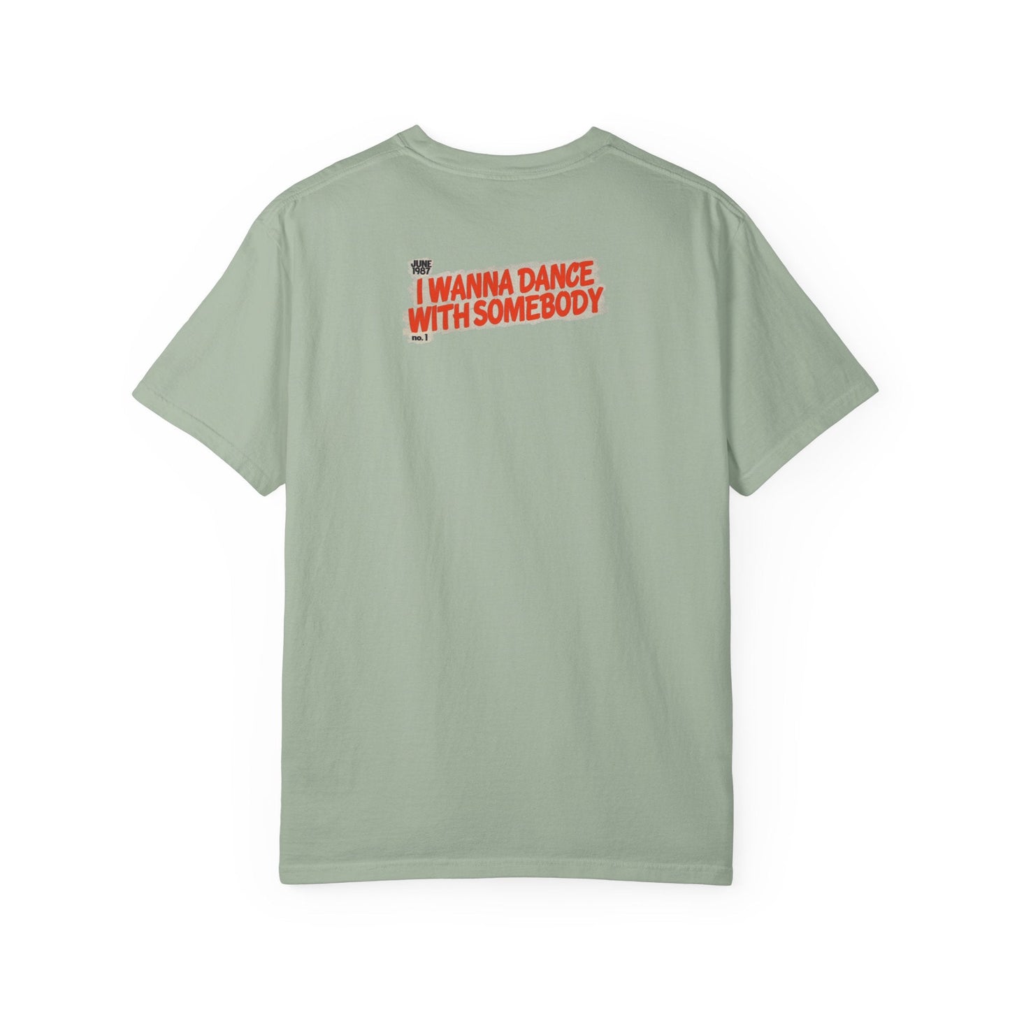 I Wanna Dance with Somebody - Unisex Comfort Colors T-shirt