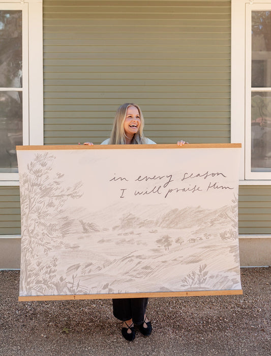 Large Canvas with Banner Wood: In Every Season I will Praise Him