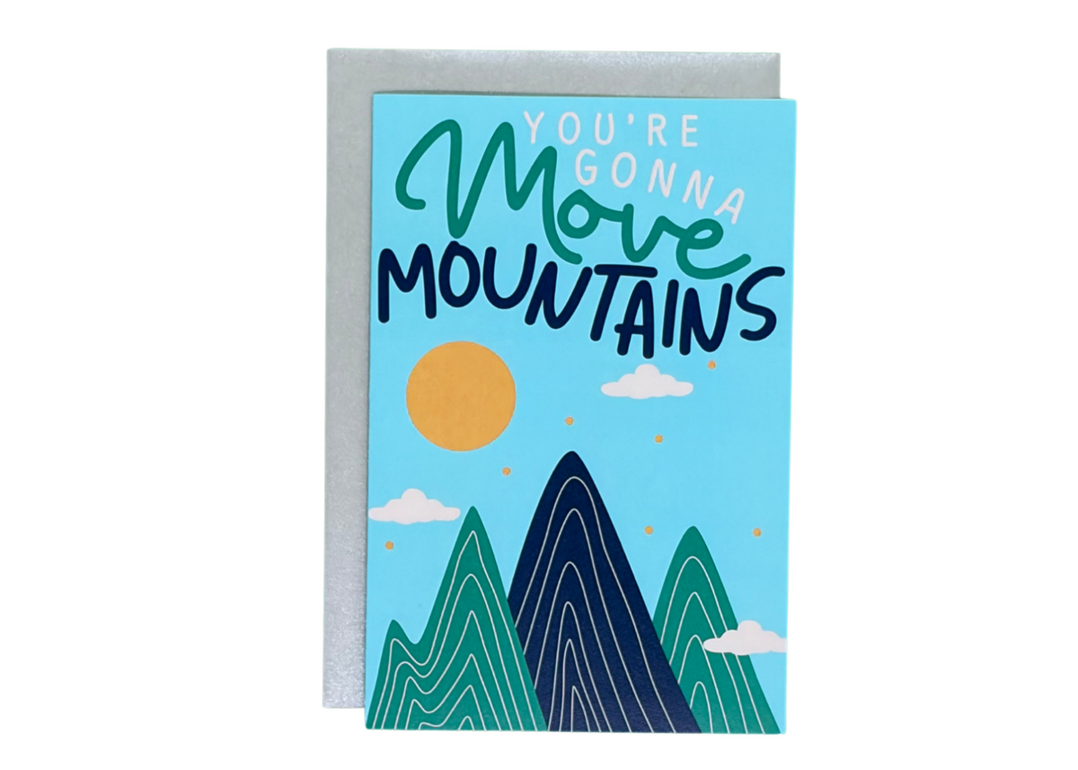 You're Gonna Move Mountains Greeting Card