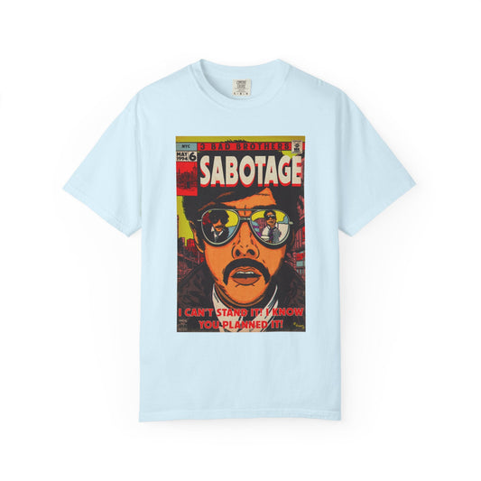 Sabotage - Unisex Comfort Colors Garment-Dyed Heavyweight Short Sleeve Cotton T-shirt