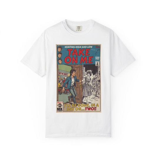 Take On Me - Unisex Comfort Colors T-shirt