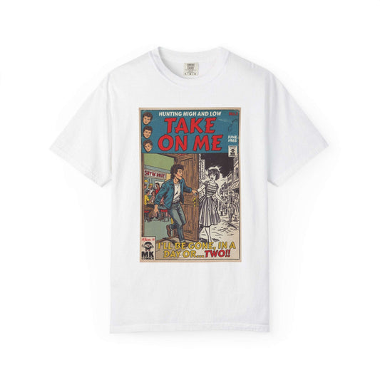 Take On Me - Unisex Comfort Colors T-shirt Otarealm