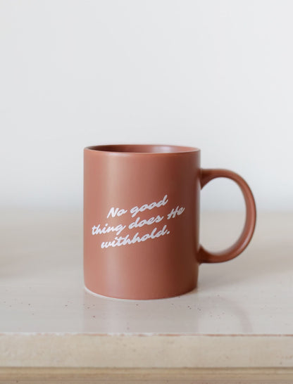 Mug: No good thing does He withhold