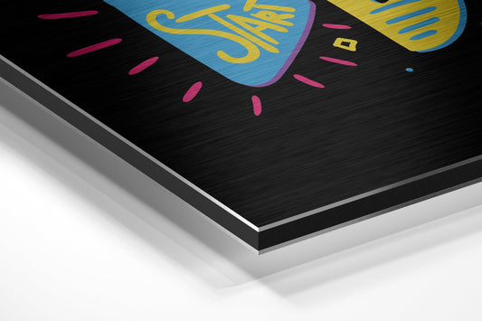 Rainbow Cloud Start Doing Typography Brushed Aluminium Dibond Wall Art