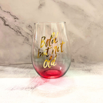 Bold But Not Old Stemless Wine Glass - Birthday or Retirement | Rainbow Glass | 20oz
