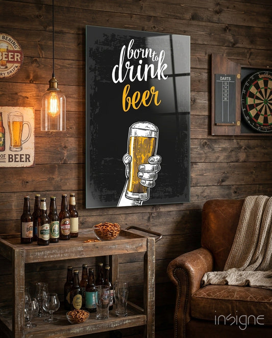 Born To Drink Beer Raised Glass Wall Art
