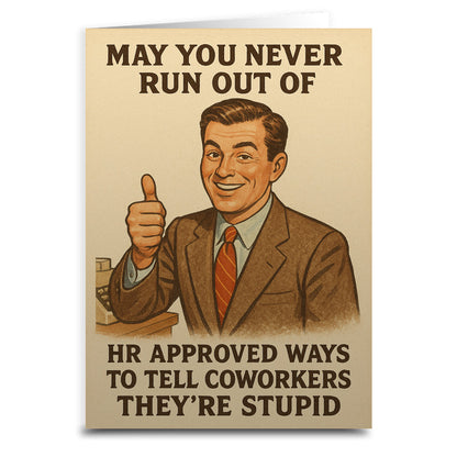 HR Approved Ways to Tell Coworkers They're Stupid Greeting Card