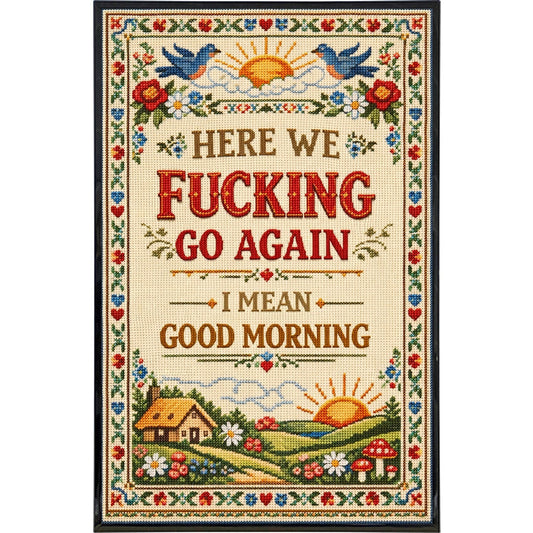 Here We F--king Go Again Print
