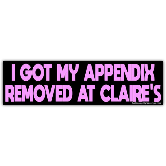 I Got My Appendix Removed at Claire's Flexible Magnet