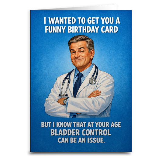 I Wanted to Get You a Funny Birthday Card