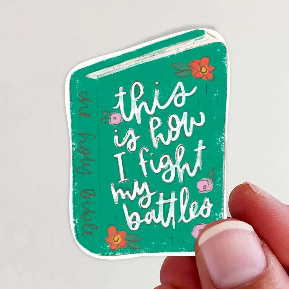 This Is How I Fight My Battles Green Bible Vinyl Sticker Otarealm