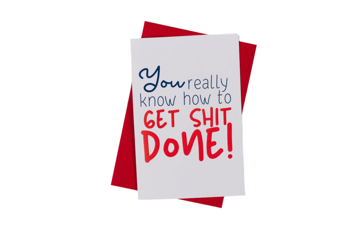 Get Sh*t Done Greeting Card