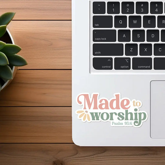 Made To Worship | Christian Sticker | Waterproof Vinyl