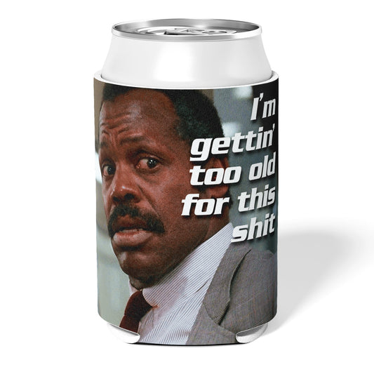 I'm Gettin' Too Old for This Sh-t Cooler