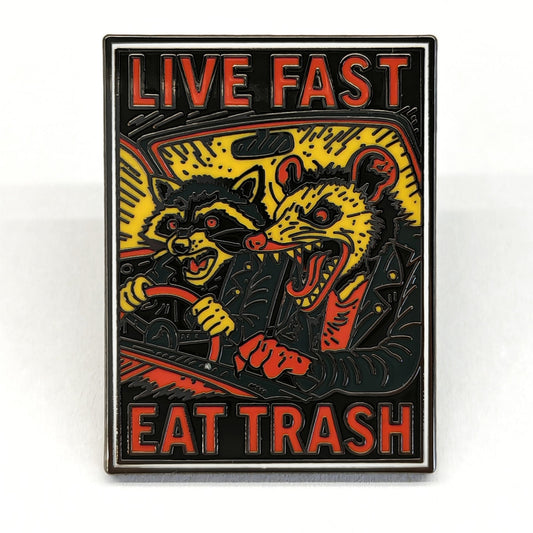 Live Fast Eat Trash Enamel Pin