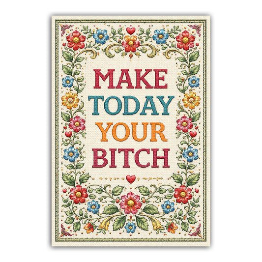 Make Today Your B-tch-Sticker