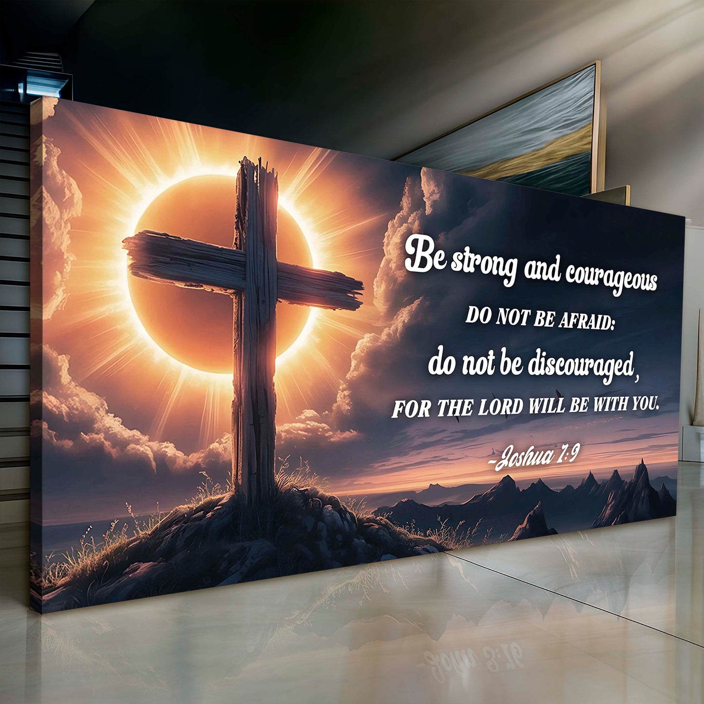 Joshua 1:9 - The Lord Will Be With You Faith Sign
