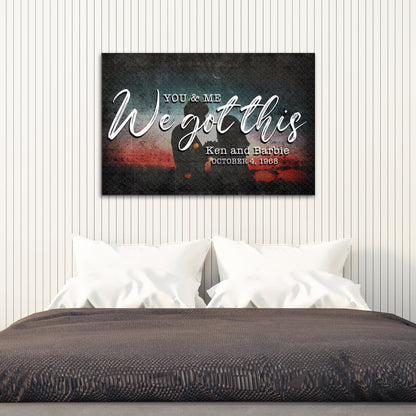 You And Me We Got This Couple Sign