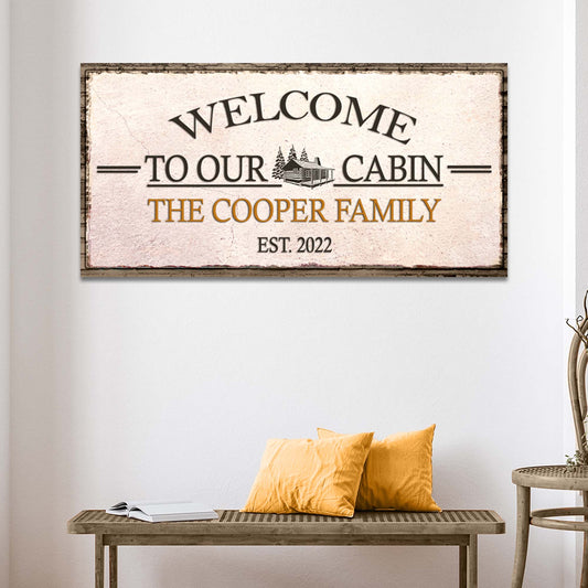 Welcome To Our Cabin Sign
