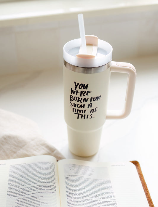 Tumbler: You were born for