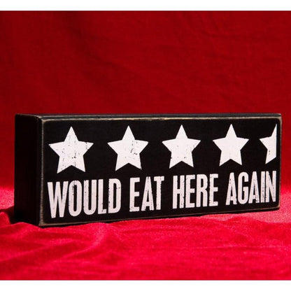 Would Eat Here Again 4.5 Stars Wooden Box Sign | 9" x 3.25"