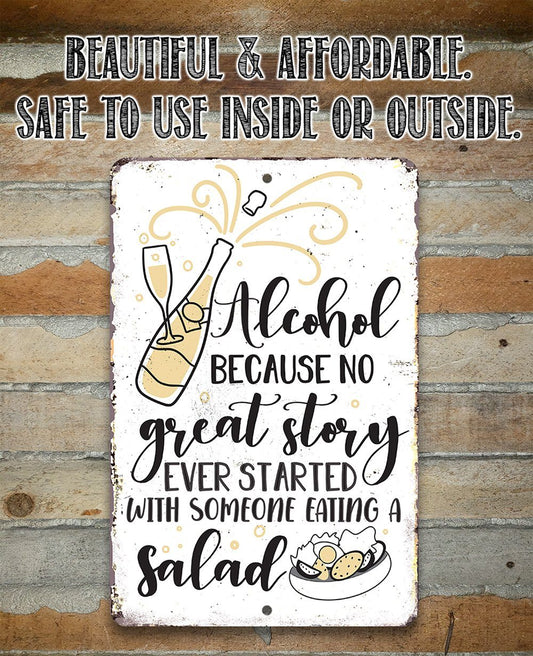 Alcohol No Great Story - Metal Sign