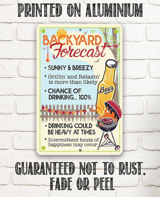 Backyard Forecast - Metal Sign