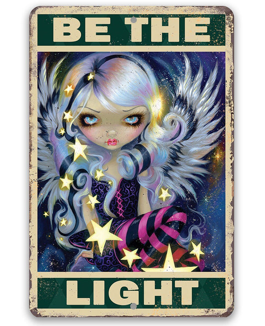 Be The Light - Metal Sign